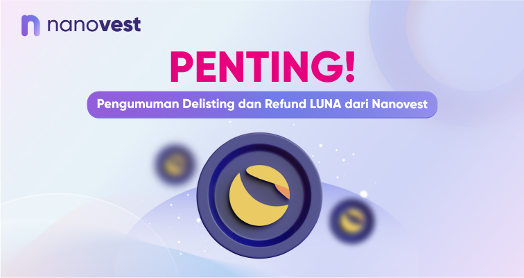 Nanovest Akan Melakukan Delisting pada Trading Pair LUNA