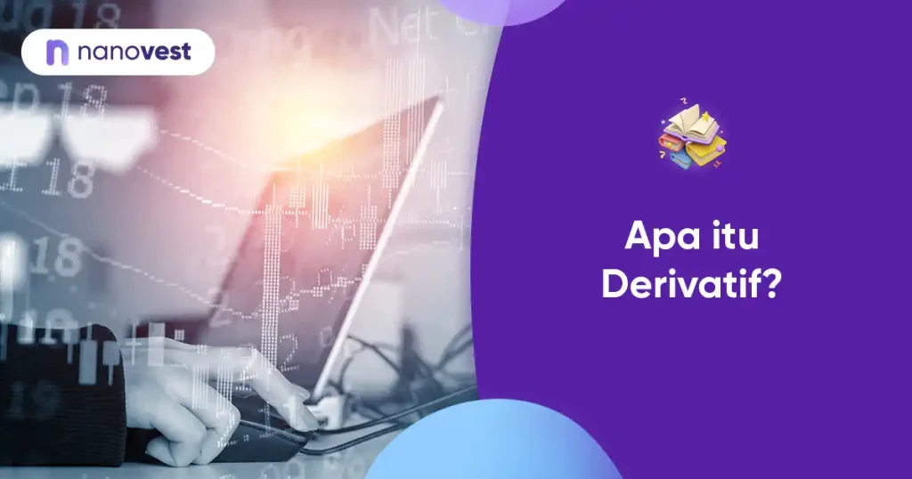 Derivatif Kamus Investasi Nanovest - Istilah Derivatif