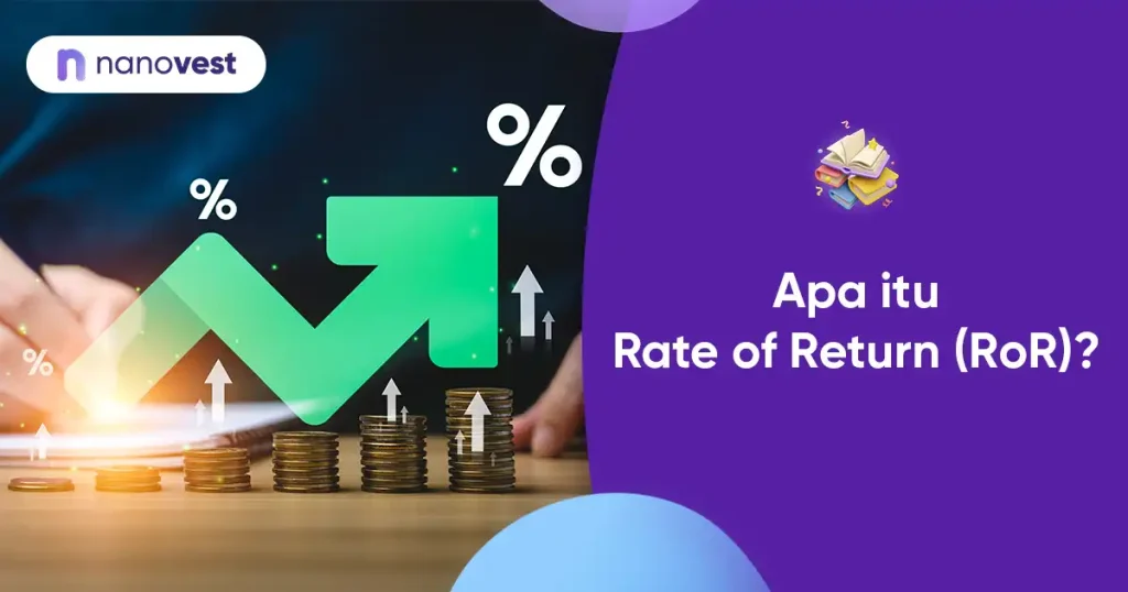 Rate of Return (RoR) Kamus Investasi Nanovest - Istilah Rate of Return (RoR