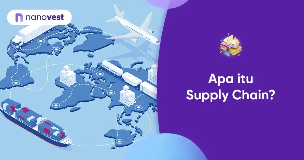 Supply Chain Kamus Investasi Nanovest - Istilah Supply Chain