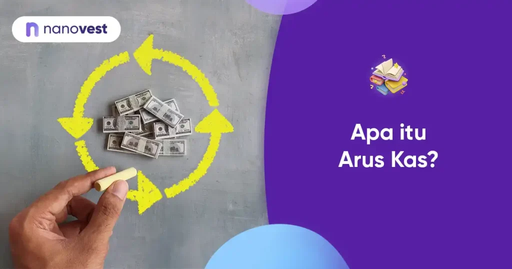 Arus Kas (Cash Flow) Kamus Investasi Nanovest - Istilah Arus Kas