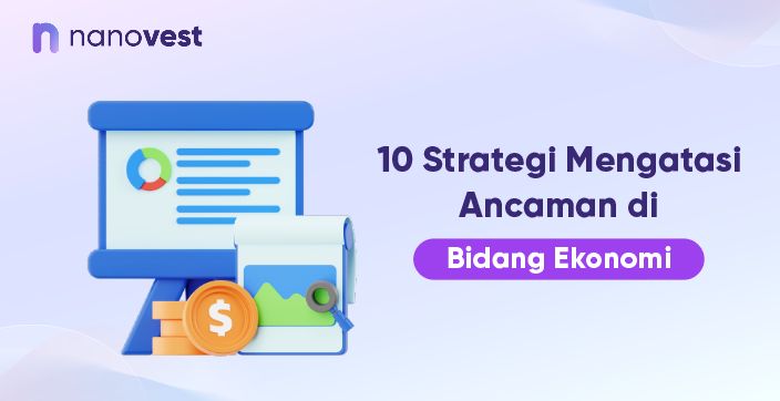 10 Strategi Mengatasi Ancaman di Bidang Ekonomi