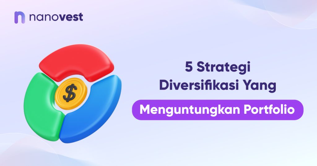5 Strategi Diversifikasi yang Menguntungkan Portfolio