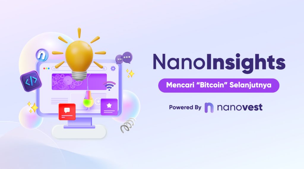 NanoInsights: Mencari “Bitcoin” Selanjutnya