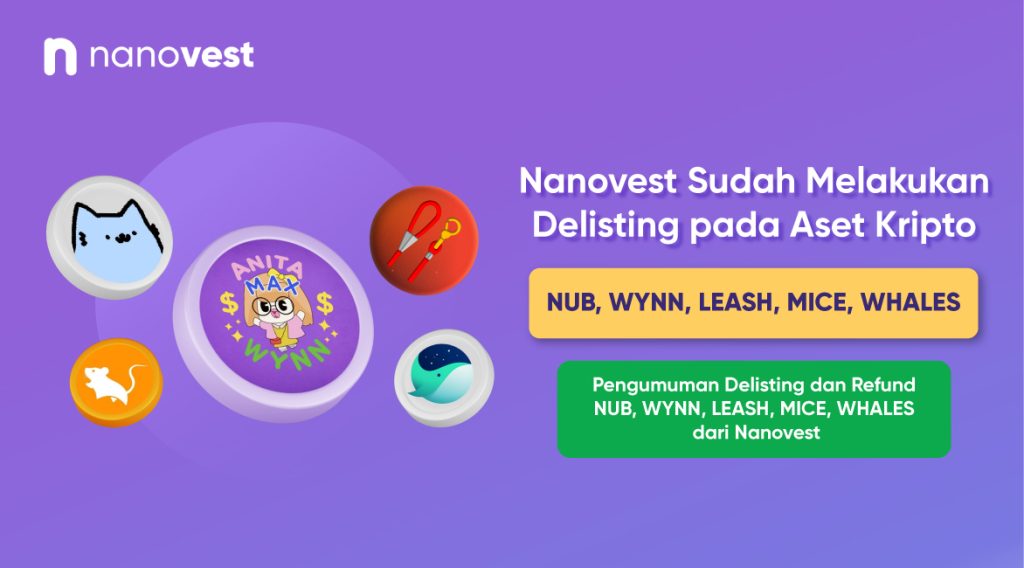 Pengumuman Penghapusan (Delisting) aset Kripto NUB, WYNN, LEASH, MICE dan WHALES