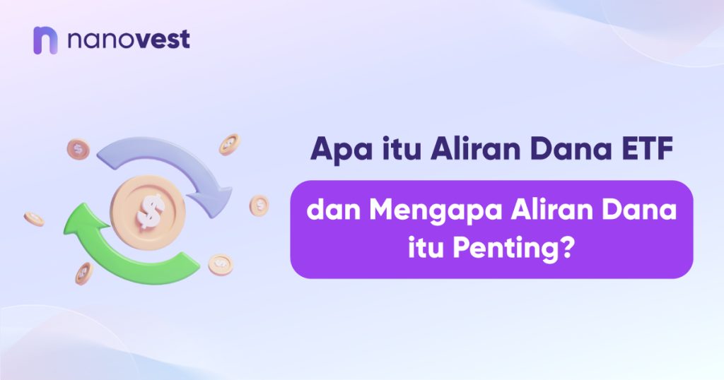 Apa itu Aliran Dana ETF dan Mengapa Aliran Dana itu Penting?