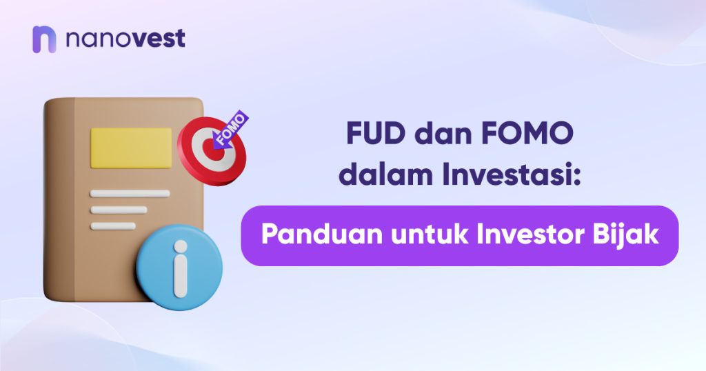 FUD dan FOMO dalam Investasi: Panduan untuk Investor Bijak