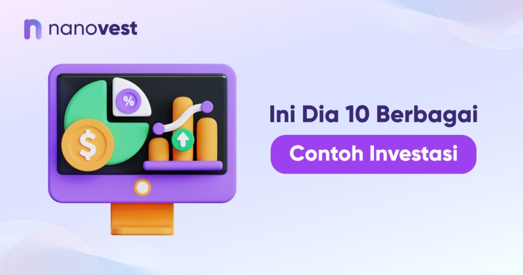 Ini Dia 10 Contoh Berbagai Jenis Investasi