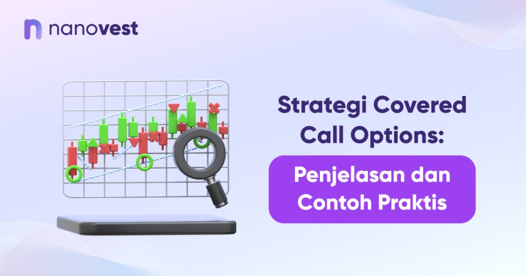 Strategi Covered Call Options: Penjelasan dan Contoh Praktis