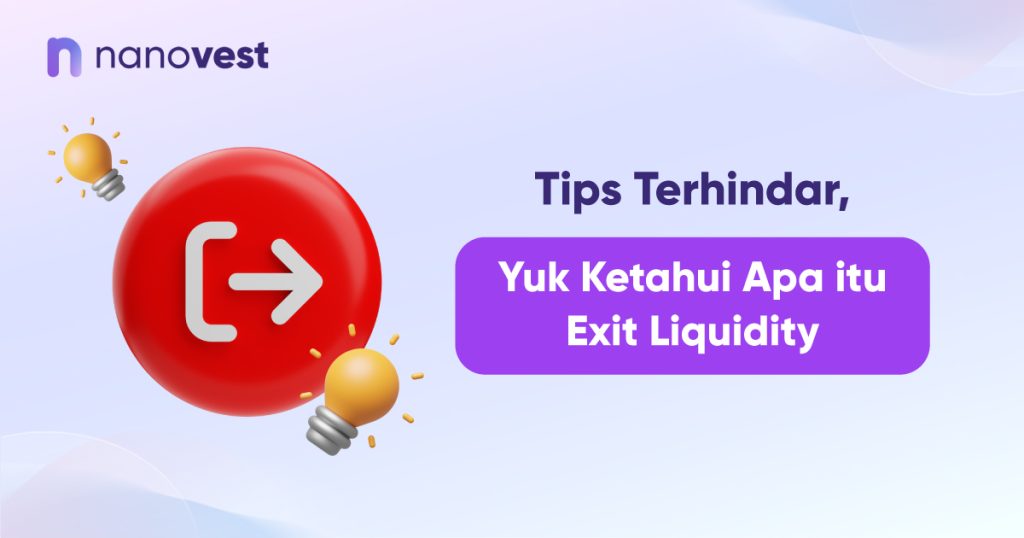 Apa Itu Exit Liquidity? Pengertian, Faktor, dan Strateginya