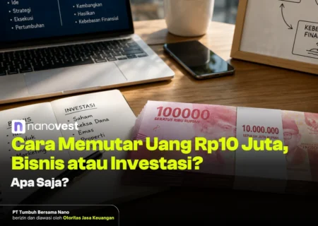 10+ Cara Memutar Uang 10 Juta Agar Berkembang Cara memutar uang 10 juta