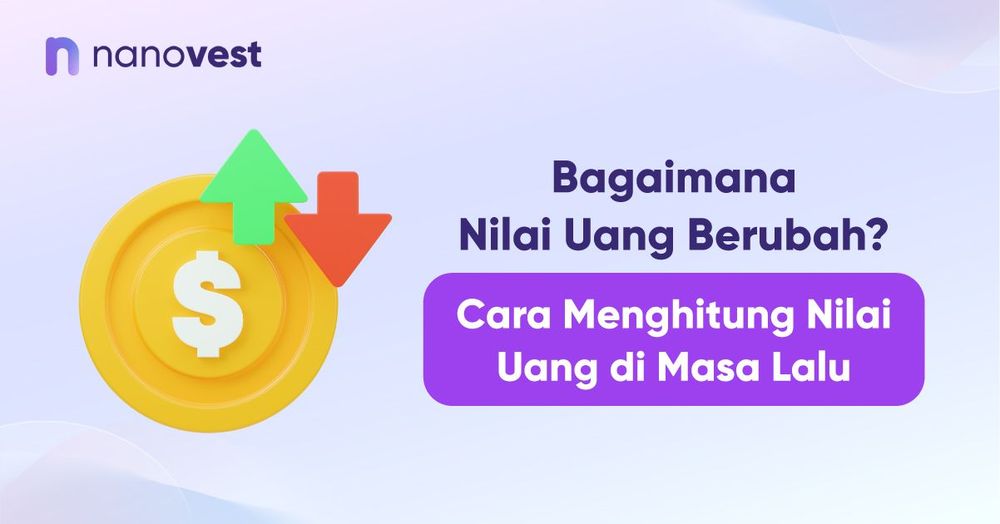 Bagaimana Nilai Uang Berubah? Cara Menghitung Nilai Uang di Masa Lalu Bagaimana Nilai Uang Berubah? Cara Menghitung Nilai Uang di Masa Lalu