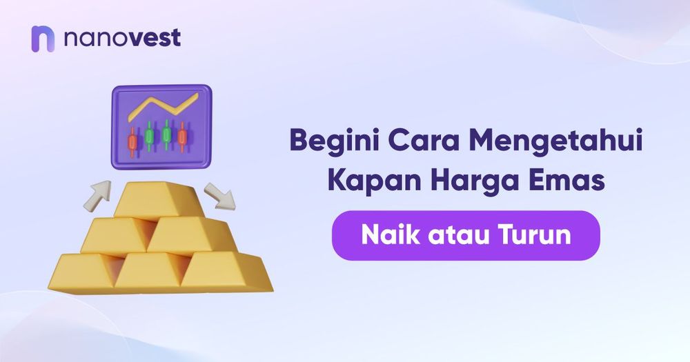 Begini Cara Mengetahui Kapan Harga Emas Naik atau Turun Begini Cara Mengetahui Kapan Harga Emas Naik atau Turun