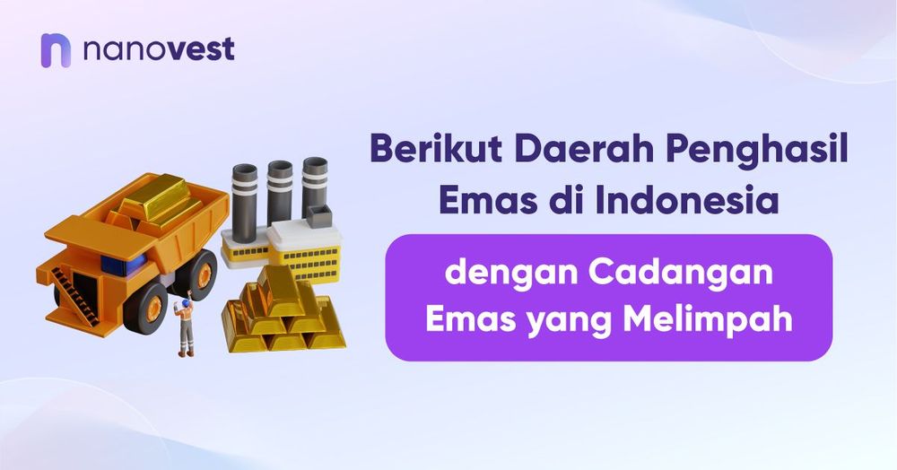 Berikut Daerah Penghasil Emas di Indonesia dengan Cadangan Emas yang Melimpah Berikut Daerah Penghasil Emas di Indonesia dengan Cadangan Emas yang Melimpah