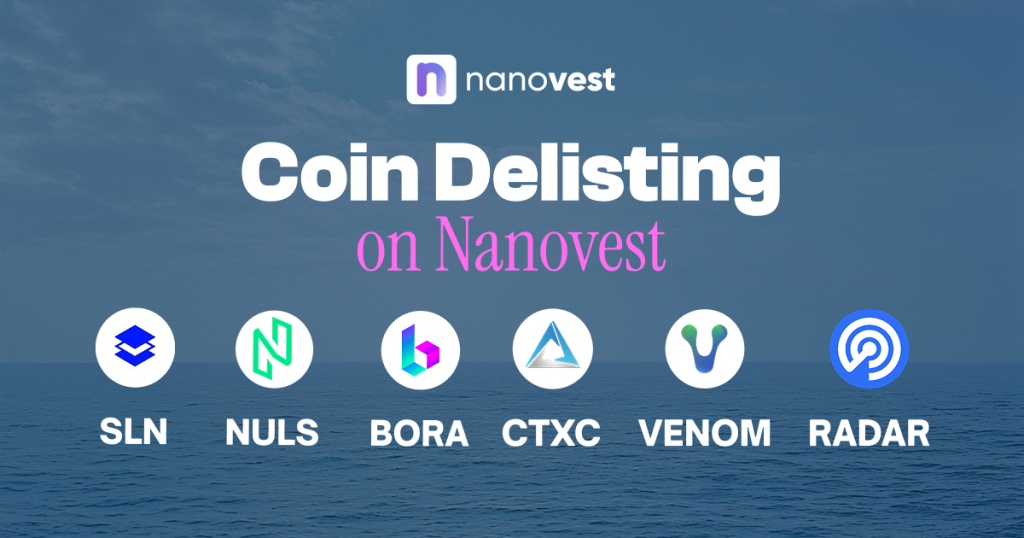 Pengumuman Penghapusan (Delisting) Koin SLN, NULS, BORA, CTXC, VENOM dan RADAR