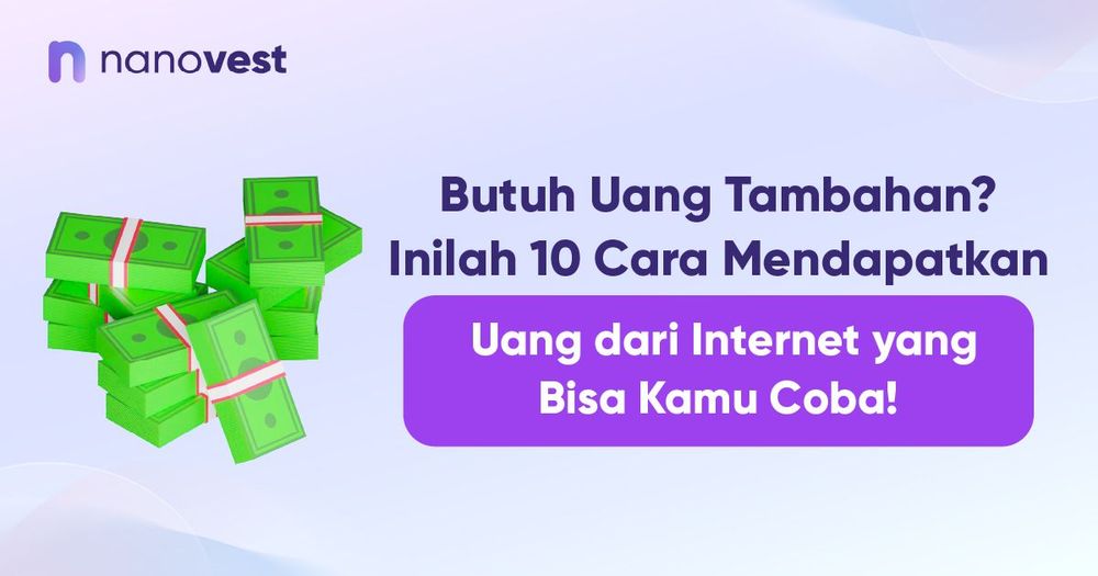 Butuh Uang Tambahan? Inilah 10 Cara Mendapatkan Uang dari Internet yang Bisa Kamu Coba! Butuh Uang Tambahan? Inilah 10 Cara Mendapatkan Uang dari Internet yang Bisa Kamu Coba!