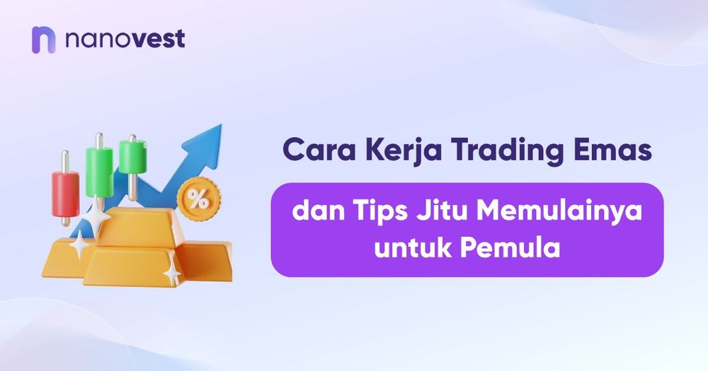 Cara Trading Emas: Strategi, Risiko, dan Tips Profit untuk Pemula Cara Kerja Trading Emas dan Tips Jitu Memulainya untuk Pemula