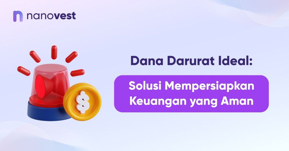 Dana Darurat Ideal: Solusi Mempersiapkan Keuangan yang Aman Dana Darurat Ideal: Solusi Mempersiapkan Keuangan yang Aman