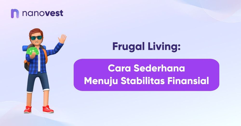 Frugal Living: Cara Sederhana Menuju Stabilitas Finansial Frugal Living: Cara Sederhana Menuju Stabilitas Finansial