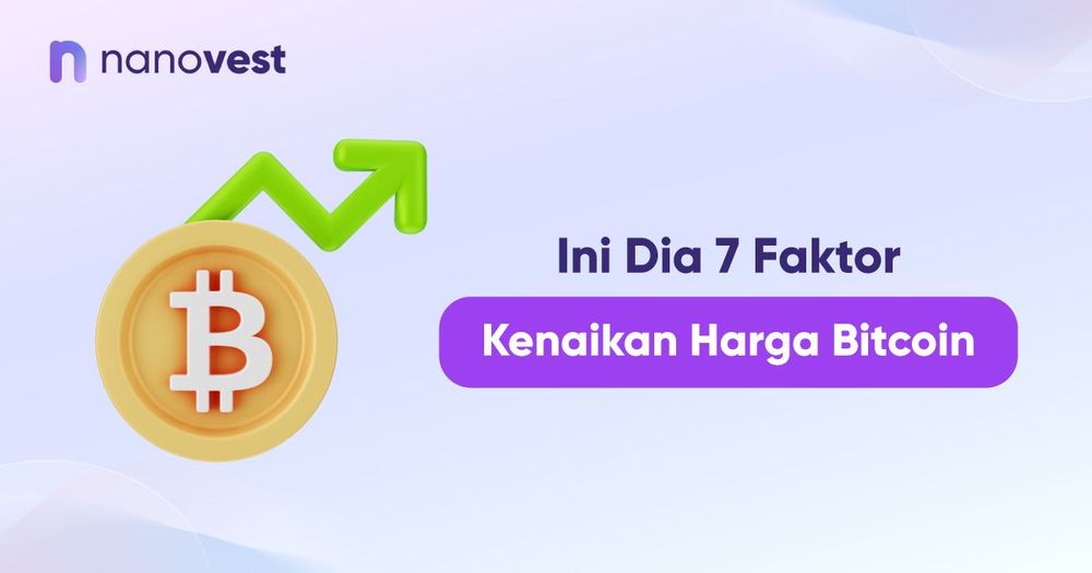 Ini Dia 7 Faktor yang Mempengaruhi Kenaikan Harga Bitcoin Ini Dia 7 Faktor Kenaikan Harga Bitcoin