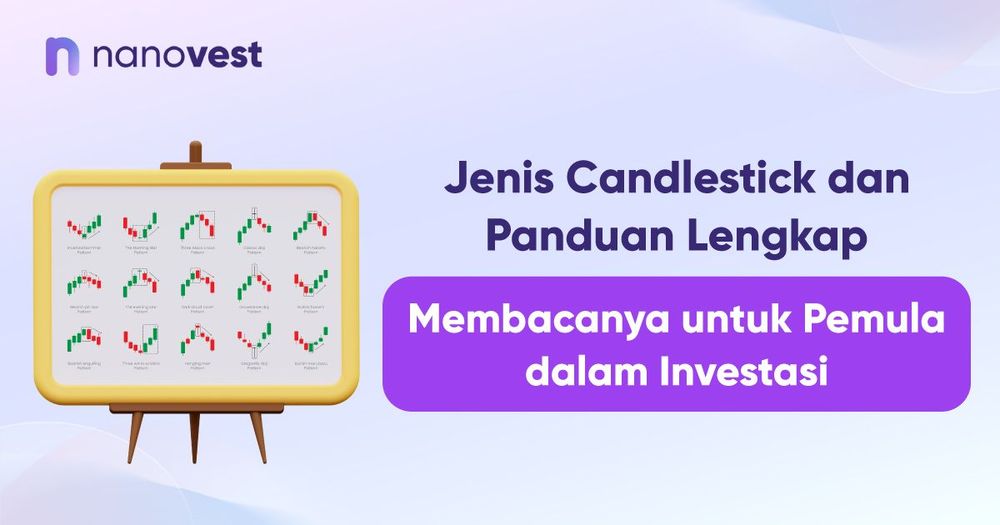 Jenis Candlestick dan Panduan Lengkap Membacanya untuk Pemula dalam Investasi Jenis Candlestick dan Panduan Lengkap Membacanya untuk Pemula dalam Investasi