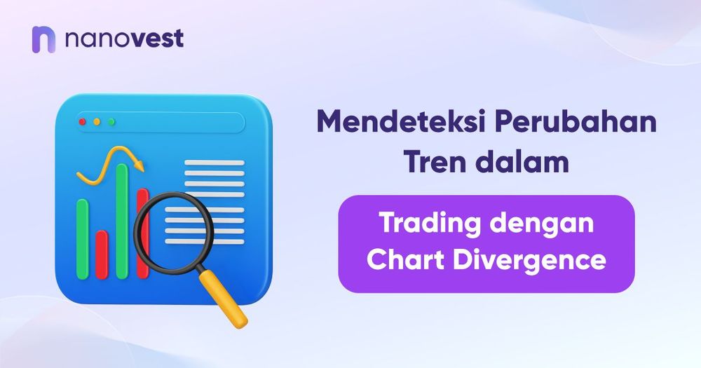 Mendeteksi Perubahan Tren dalam Trading dengan Chart Divergence Mendeteksi Perubahan Tren dalam Trading dengan Chart Divergence
