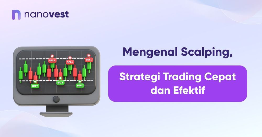 Mengenal Scalping, Strategi Trading Cepat dan Efektif Mengenal Scalping, Strategi Trading Cepat dan Efektif
