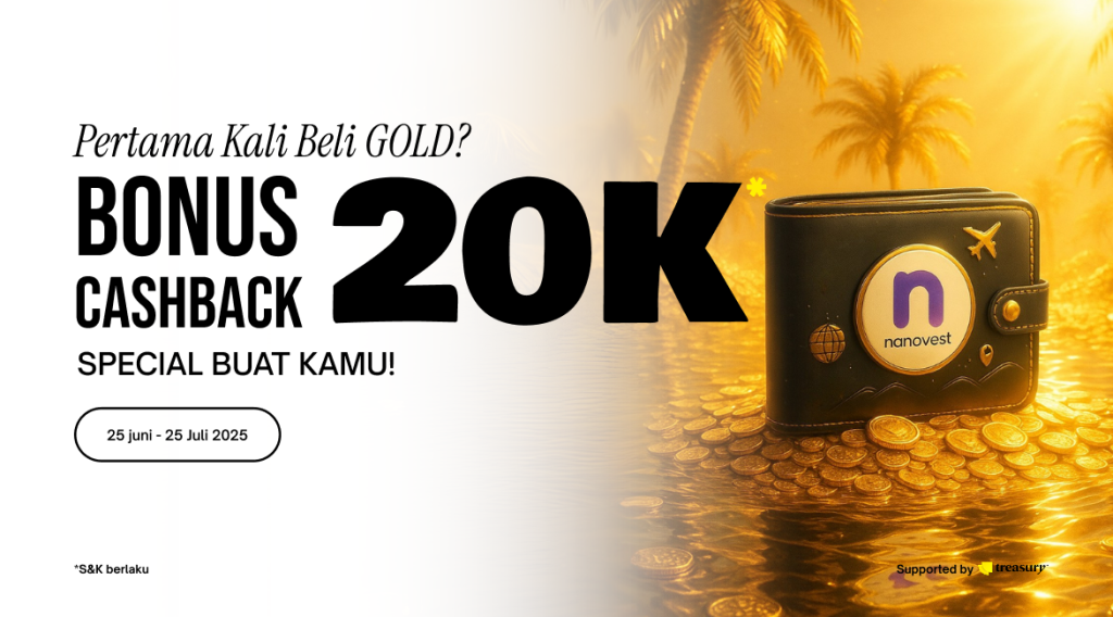 Pertama Kali Beli GOLD? Bonus Cashback 20K Buat Kamu!