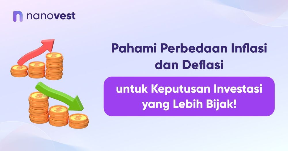 Pahami Perbedaan Inflasi dan Deflasi untuk Keputusan Investasi yang Lebih Bijak! Pahami Perbedaan Inflasi dan Deflasi untuk Keputusan Investasi yang Lebih Bijak!