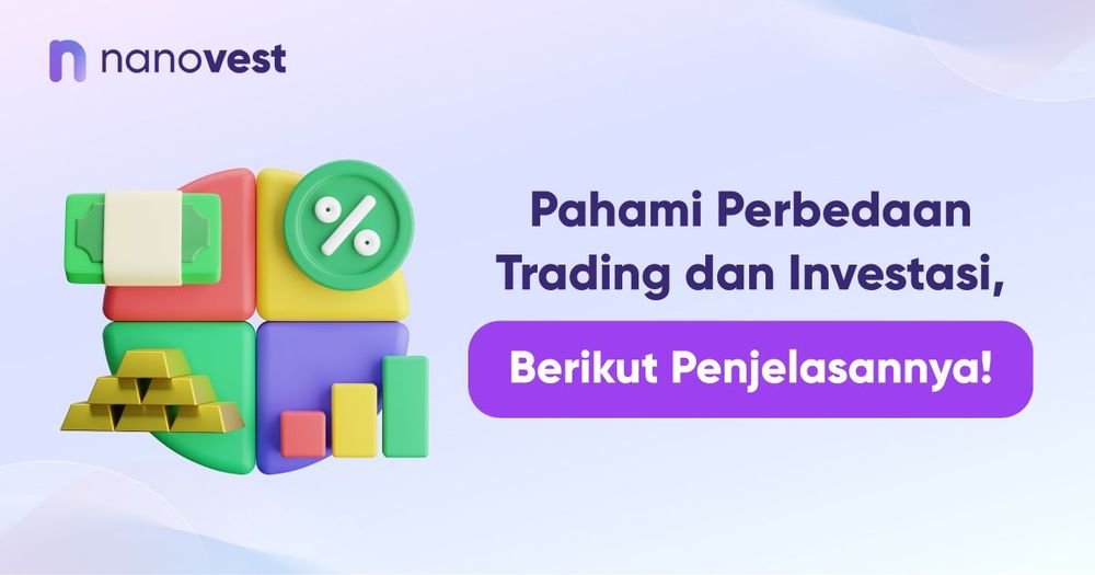 Pahami Perbedaan Trading dan Investasi Sebelum Berinvestasi, Berikut Penjelasannya! Pahami Perbedaan Trading dan Investasi Sebelum Berinvestasi, Berikut Penjelasannya!