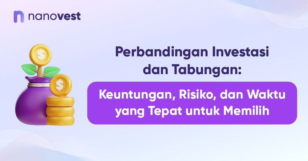 Perbandingan Investasi dan Tabungan: Keuntungan, Risiko, dan Waktu yang Tepat untuk Memilih Perbandingan Investasi dan Tabungan: Keuntungan, Risiko, dan Waktu yang Tepat untuk Memilih