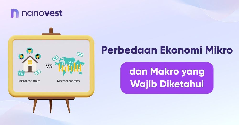 Perbedaan Ekonomi Mikro dan Makro yang Wajib Diketahui Perbedaan Ekonomi Mikro dan Makro yang Wajib Diketahui
