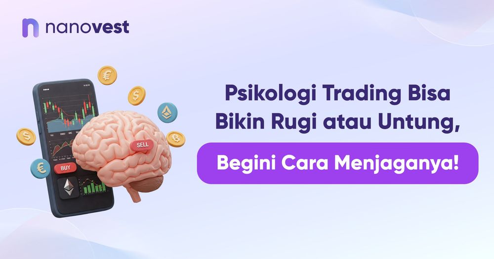 Psikologi Trading Bisa Bikin Rugi atau Untung, Begini Cara Menjaganya! Psikologi Trading Bisa Bikin Rugi atau Untung, Begini Cara Menjaganya!