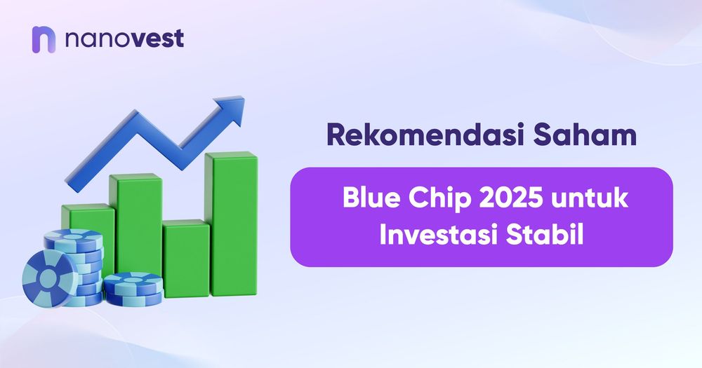Rekomendasi Saham Blue Chip 2025 untuk Investasi Stabil Rekomendasi Saham Blue Chip 2025 untuk Investasi Stabil