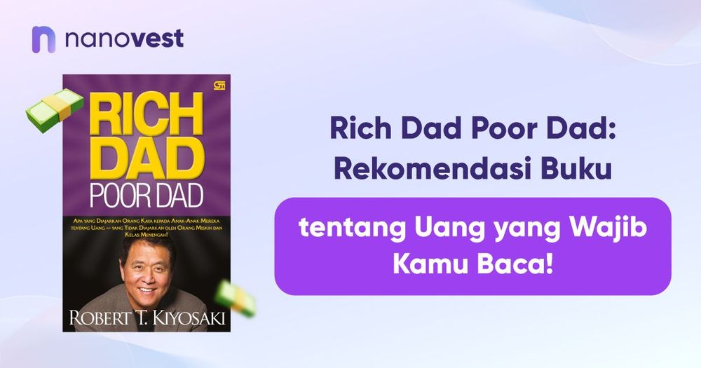 Rich Dad Poor Dad: Rekomendasi Buku tentang Uang yang Wajib Kamu Baca! Rich Dad Poor Dad: Rekomendasi Buku tentang Uang yang Wajib Kamu Baca!