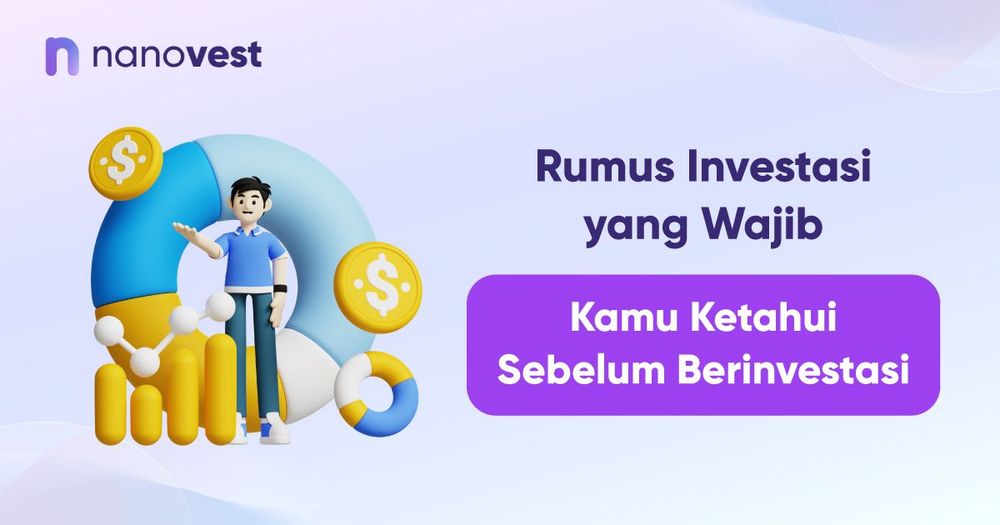Rumus Investasi yang Wajib Kamu Ketahui Sebelum Berinvestasi Rumus Investasi yang Wajib Kamu Ketahui Sebelum Berinvestasi