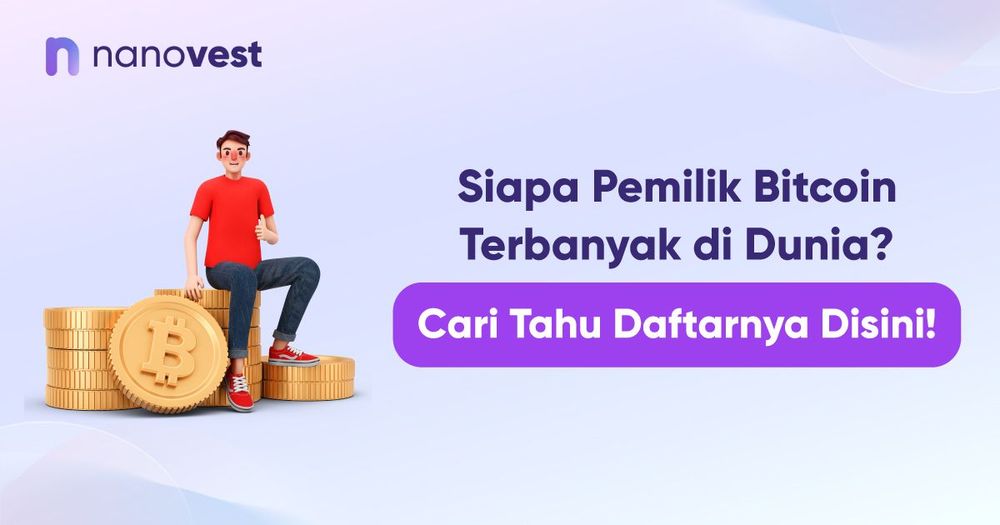 Siapa Pemilik Bitcoin Terbanyak di Dunia? Cari Tahu Daftarnya Disini! Siapa Pemilik Bitcoin Terbanyak di Dunia? Cari Tahu Daftarnya Disini!