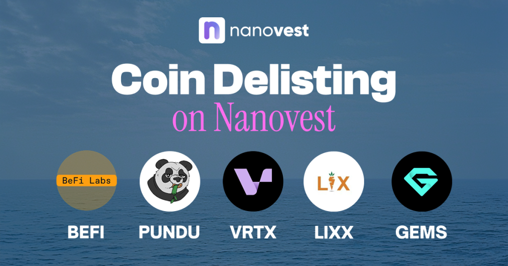 Pengumuman Penghapusan (Delisting) Koin BEFI, PUNDU, VRTX, LIXX dan $GEMS