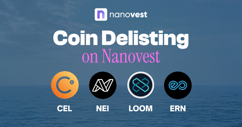 Pengumuman Penghapusan (Delisting) Koin CEL, NEI, LOOM dan ERN