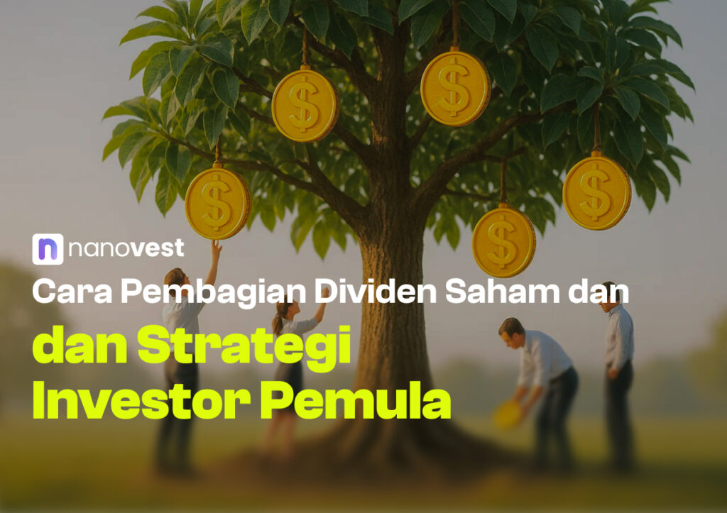 Cara Pembagian Dividen Saham dan Strategi Investor Pemula