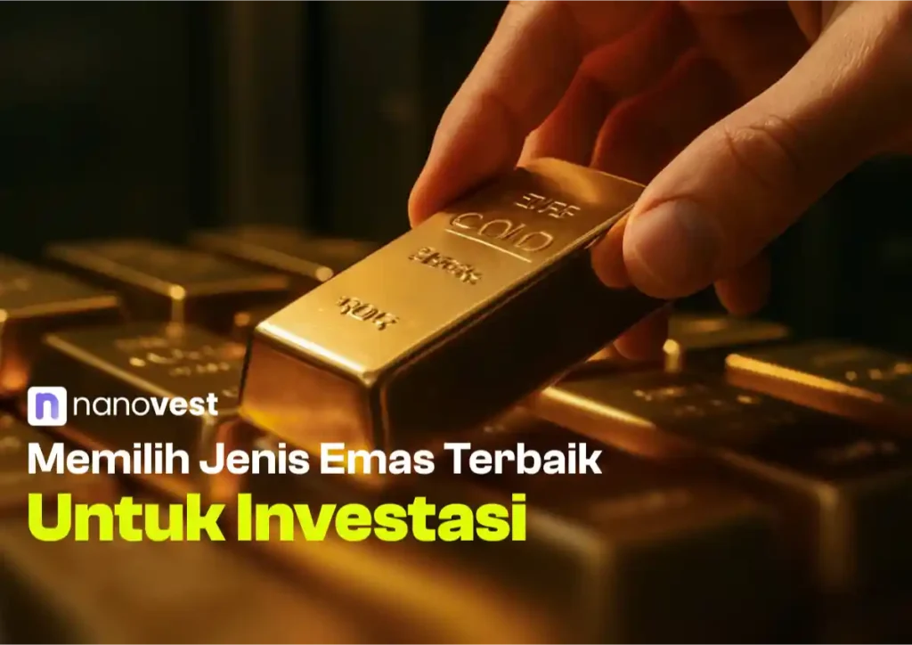 6 Jenis Emas yang Bagus untuk Investasi Jangka Panjang Memilih Jenis Emas Terbaik untuk Investasi
