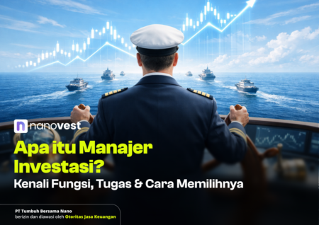 Apa itu Manajer Investasi ? Kenali Fungsi, Tugas & Cara Memilihnya