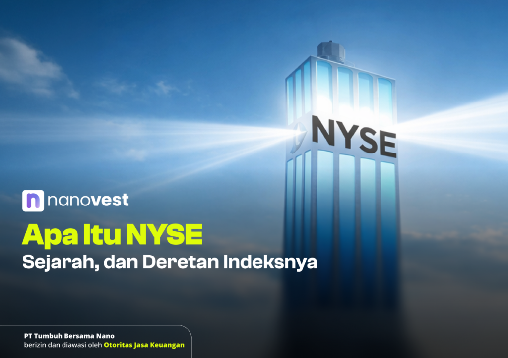 Apa Itu NYSE? Sejarah dan Deretan Indeksnya