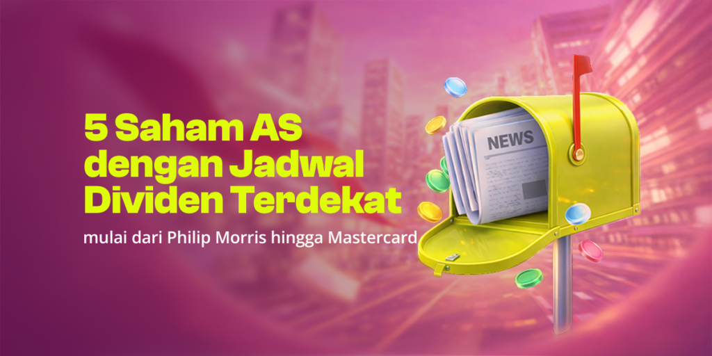 5 Saham AS dengan Jadwal Dividen Terdekat 2026 Ilustrasi 5 saham AS dengan jadwal dividen terdekat Philip Morris hingga Mastercard