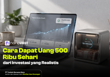 Cara Dapat Uang 500 Ribu Sehari dari Internet di 2026 Cara Dapat Uang 500 Ribu Sehari dari Investasi yang Realistis