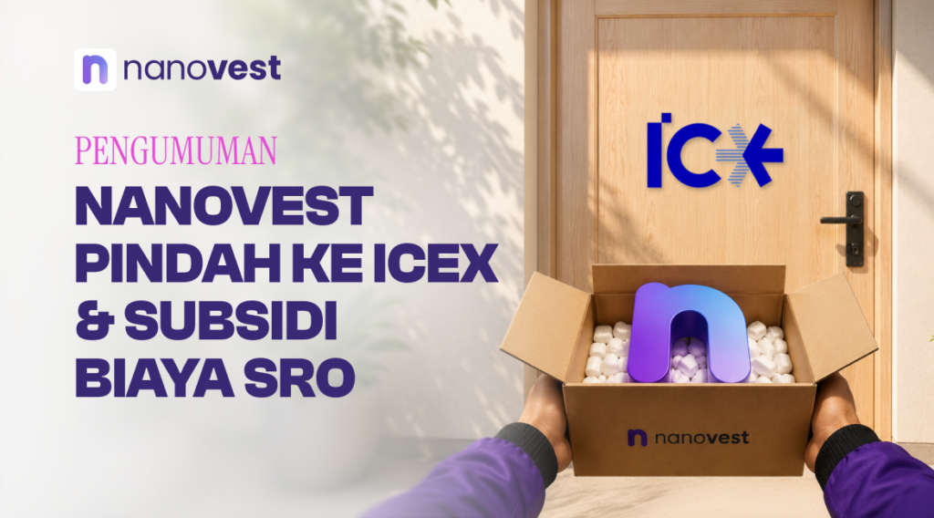 Pengumuman: Nanovest Resmi Pindah ke ICEx & Subsidi Biaya SRO Berlaku Mulai 20 Mei 2026 Pengumuman Nanovest pindah ke ICEx & subsidi biaya SRO; logo Nanovest terlihat di kiri, tangan memegang kotak berisi paket di depan pintu.