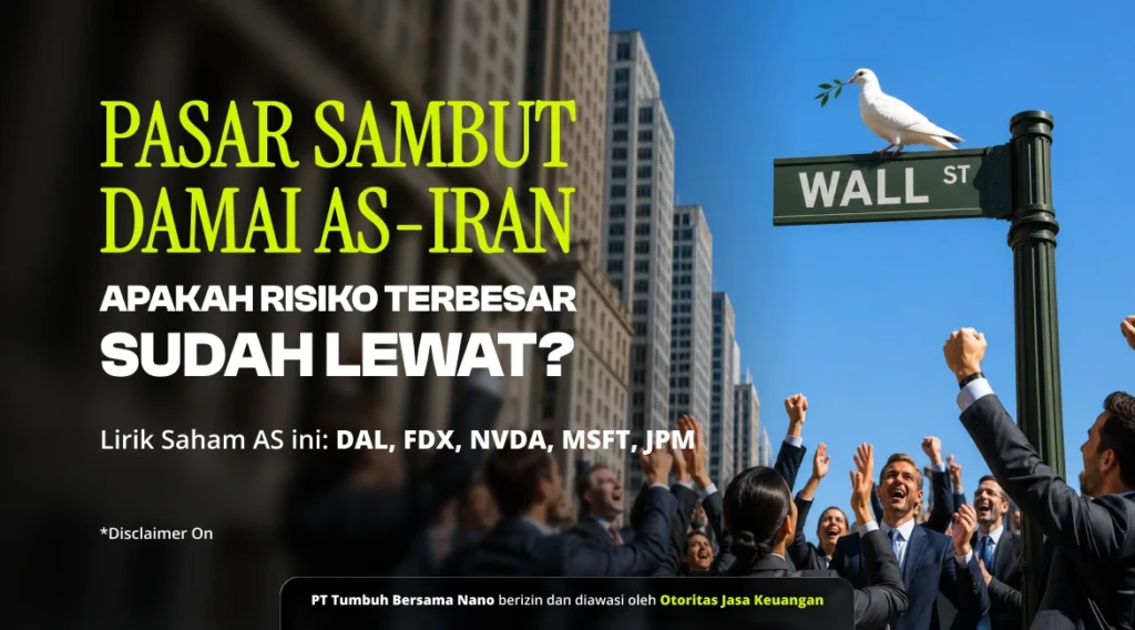 Pasar Sambut Damai AS-Iran, Apakah Risiko Terbesar Sudah Lewat? Indonesian finance banner showing the headline “Pasar sambut damai AS-Iran” with subhead “Apakah risiko terbesar sudah lewat?” and stock tickers DAL, FDX, NVDA, MSFT, JPM; a Wall Street sign with a dove and a cheering crowd in business attire in the background.