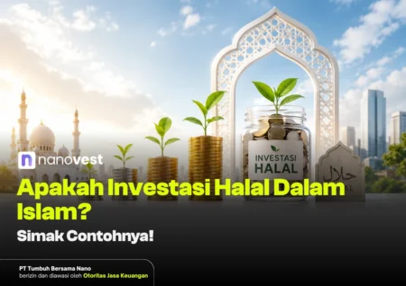 Apakah Investasi Halal? Kriteria, Dalil, dan Jenisnya apakah investasi halal