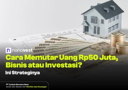 7+ Cara Memutar Uang 50 Juta agar Berkembang, Ini Strateginya! Cara memutar uang 50 juta