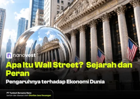 Apa Itu Wall Street? Sejarah, Peran, dan Pengaruhnya terhadap Ekonomi Dunia Wall street adalah